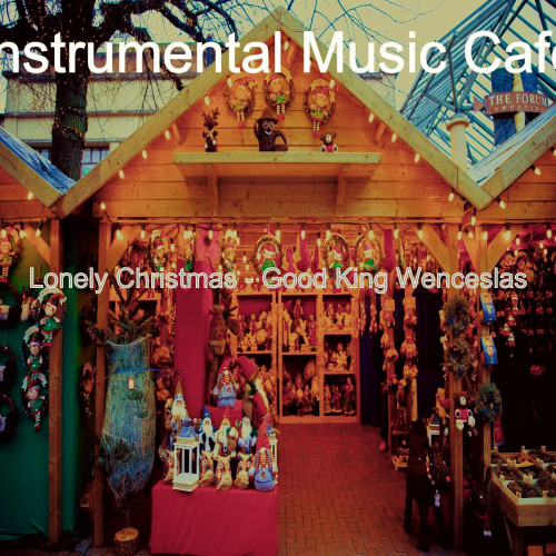 Lonely Christmas - Good King Wenceslas