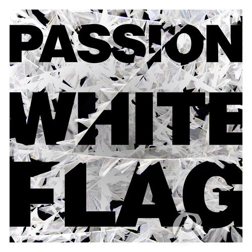 Passion: White Flag