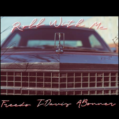 Roll With Me (feat. T.Davis & A.Bonner) [Explicit]