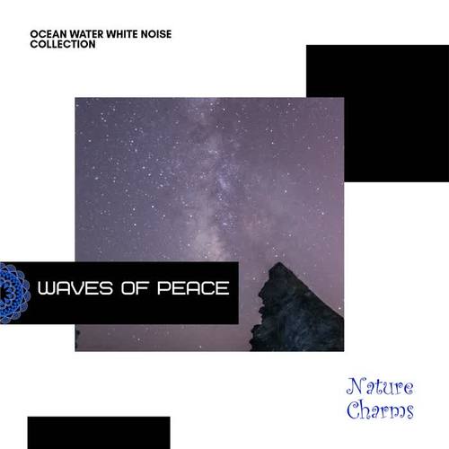 Waves of Peace - Ocean Water White Noise Collection