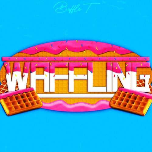 Waffling (feat. Mofaux) [Explicit]