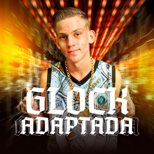 Glock Adaptada (feat. Mc Jajau & MC GEDEH) [Explicit]