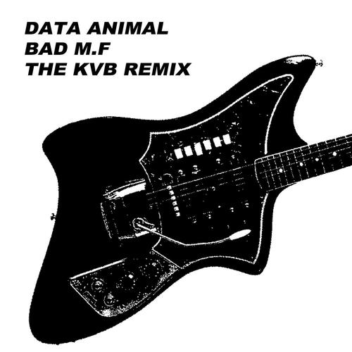 Bad M.F (The KVB Remix) [Explicit]