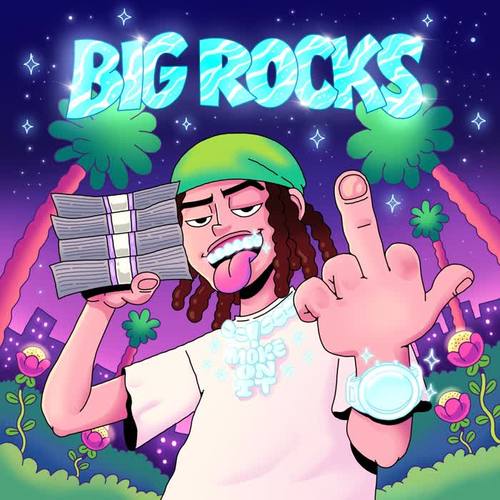 Big Rocks (Explicit)