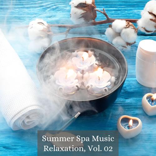 Summer Spa Music Relaxation, Vol. 02