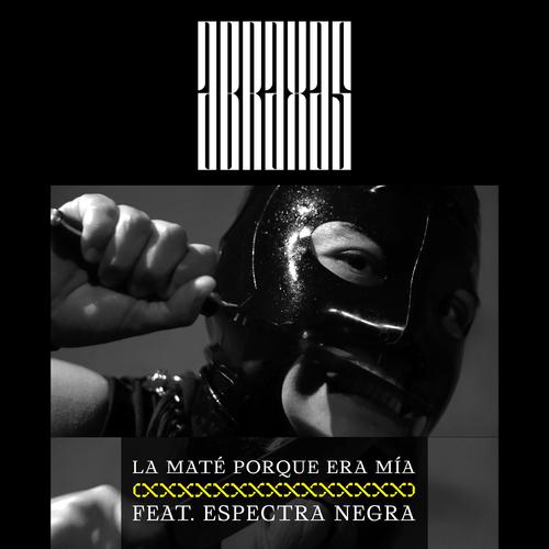 La Maté Porque Era Mía (feat. Espectra Negra) [Explicit]