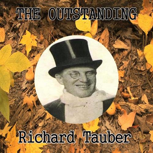 The Outstanding Richard Tauber