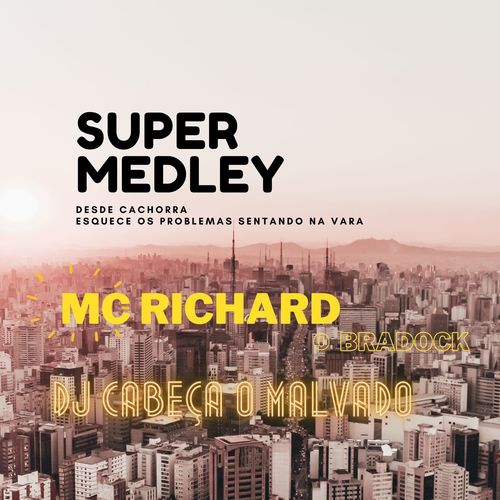 SUPER MEDLEY DO RICHARD O BRADOCK 135 Bpm (Explicit)