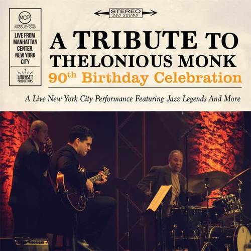 A Tribute to Thelonious Monk, 90th Birthday Celebration (Live)