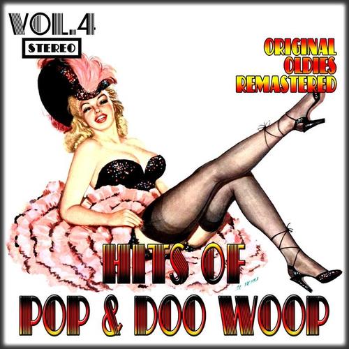 Hits of Pop & Doo Woop, Vol. 4 (Oldies Remastered)