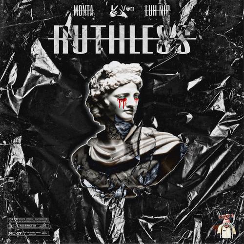 Ruthless (feat. Nip & Monta)