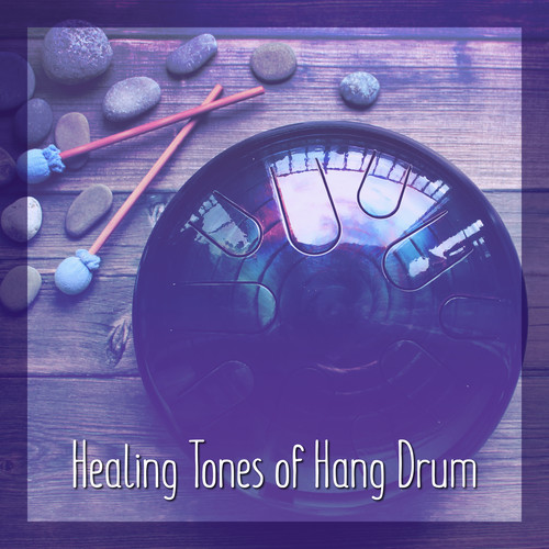 Healing Tones of Hang Drum: Stress Relief, Calm Down, Hang Drum Relaxation