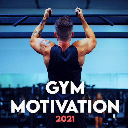 Gym Motivation 2021 (Explicit)