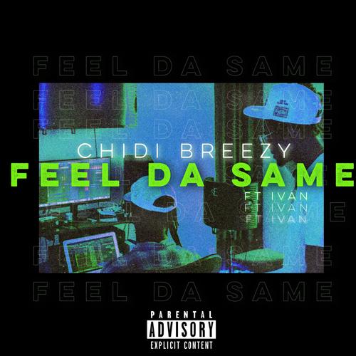 Feel Da Same (feat. Ivan) [Explicit]