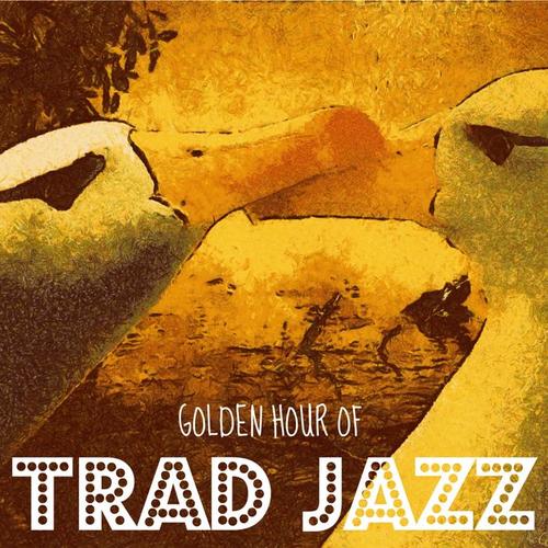 Golden Hour of Trad Jazz