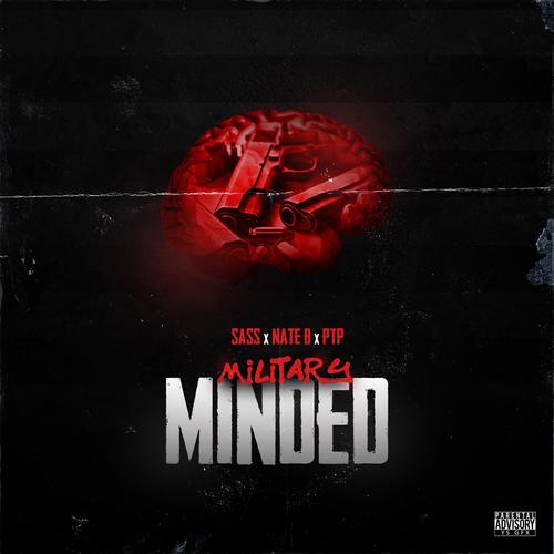 Military Minded (feat. PTP & Sass) [Explicit]