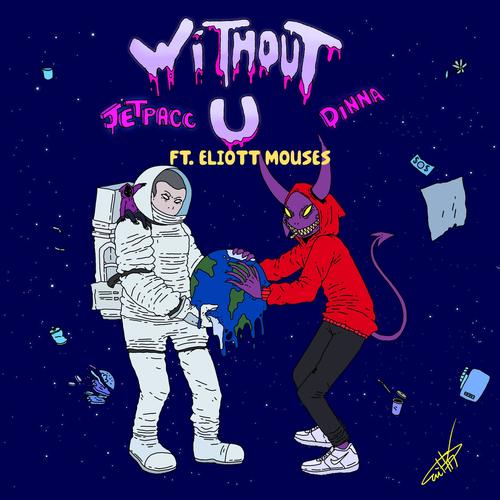 Without U (feat. DJ Kraft Dinna & Eliott Mouses)