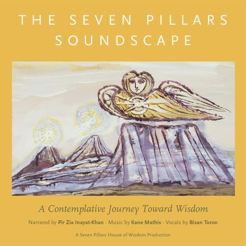 The Seven Pillars Soundscape: A Contemplative Journey Toward Wisdom (feat. Kane Mathis & Bisan Toron)