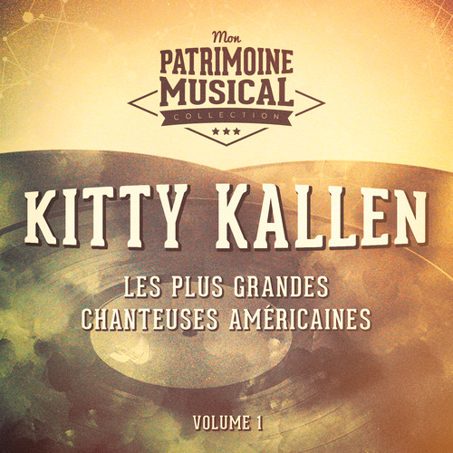 Les plus grandes chanteuses américaines : Kitty Kallen, Vol. 1