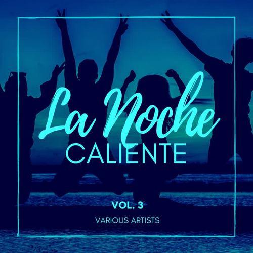 La Noche Caliente, Vol. 3