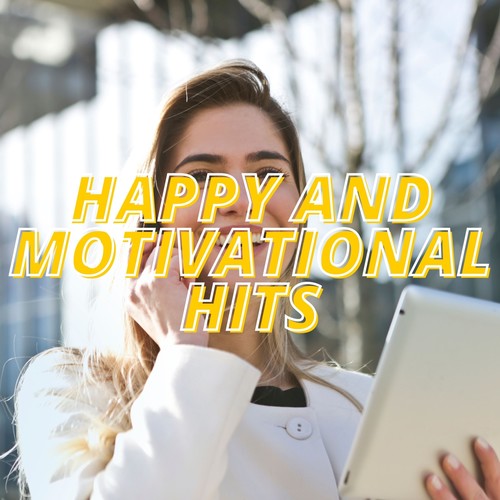 Happy and Motivational Hits