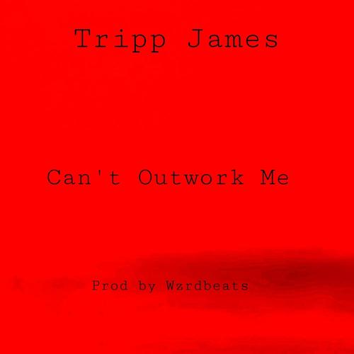 Cant Outwork Me (Explicit)