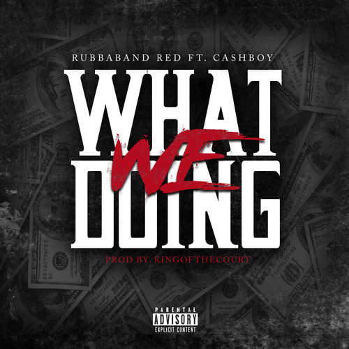 What We Doing (Explicit)