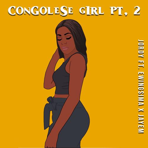 Congolese Girl Pt, 2 (feat. Ewing Sima & JayEm)