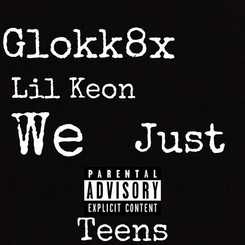 We Just Teens (Vol 1) [Explicit]