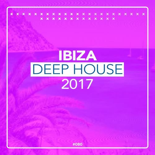 Ibiza Deep House 2017