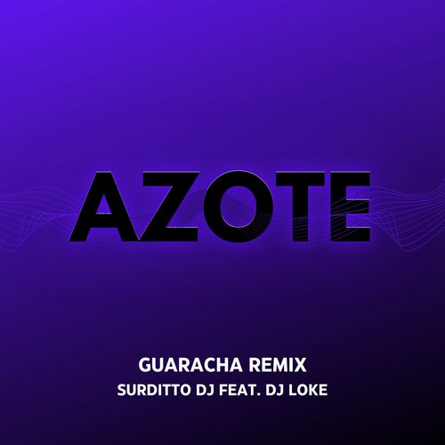 Azote (Guaracha Remix)