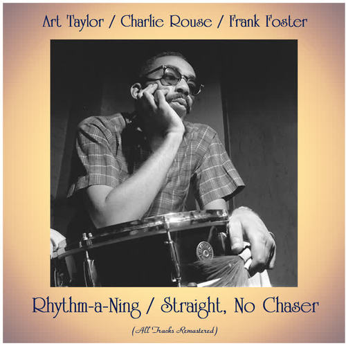 Rhythm-a-Ning / Straight, No Chaser (All Tracks Remastered)
