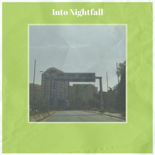 Into Nightfall