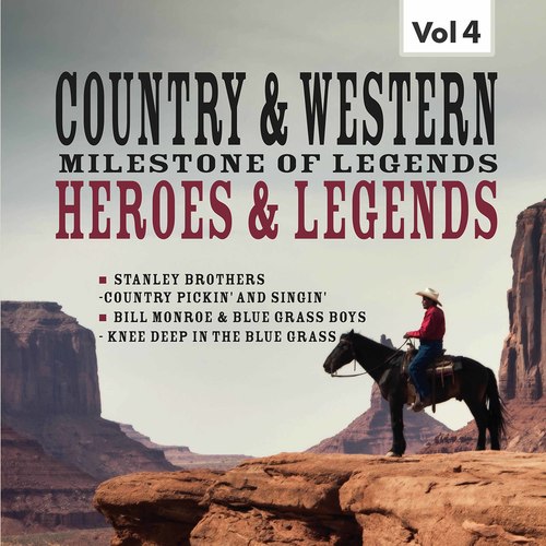 Milestones of  Legends Country & Western,  Heroes & Legends, Vol. 4