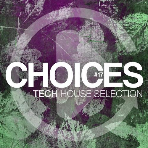 Choices #17 (Tech House Selection)