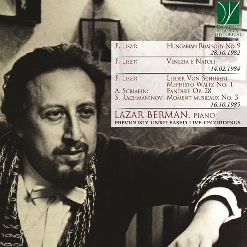 Liszt: Hungarian Rhapsody No. 9, Venezia e Napoli, Lieder von Schubert, Mephisto Waltz No. 1 - Scriabin: Fantasie in B minor - Rachmaninov: Moment musicaux No. 3 (Previously Unreleased Live Recordings)