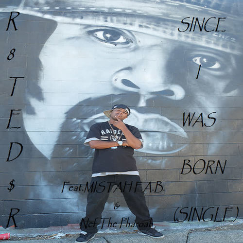 Since I Was Born (feat. Mistah F.a.B. & Nef the Pharoah) [Explicit]