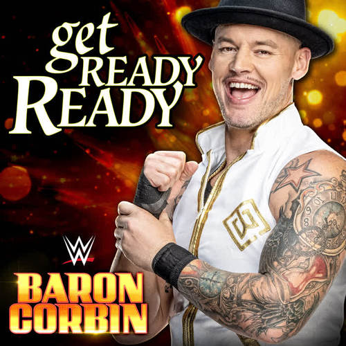 WWE: Get Ready Ready (Baron Corbin)