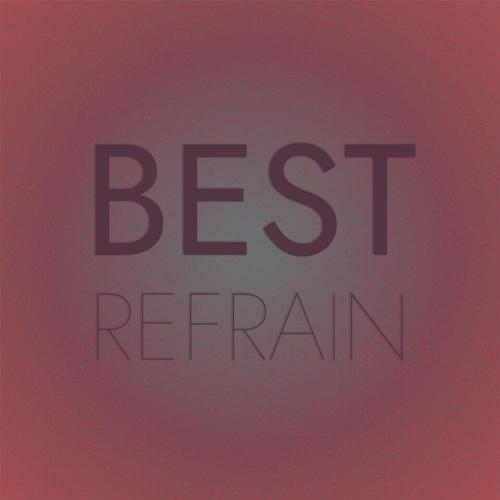 Best Refrain