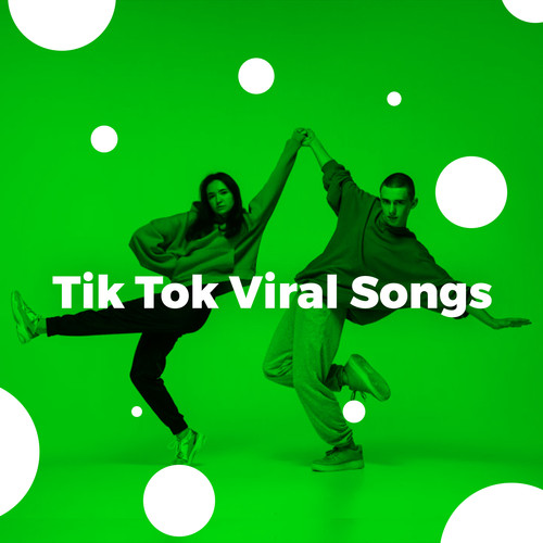 Tik Tok Viral Songs (Explicit)