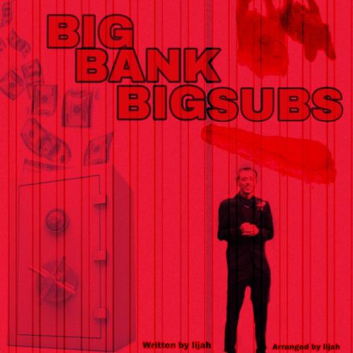 BIGBANK.BIGSUBS (Explicit)