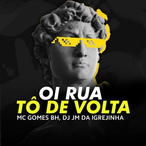 Oi Rua to de Volta (Explicit)