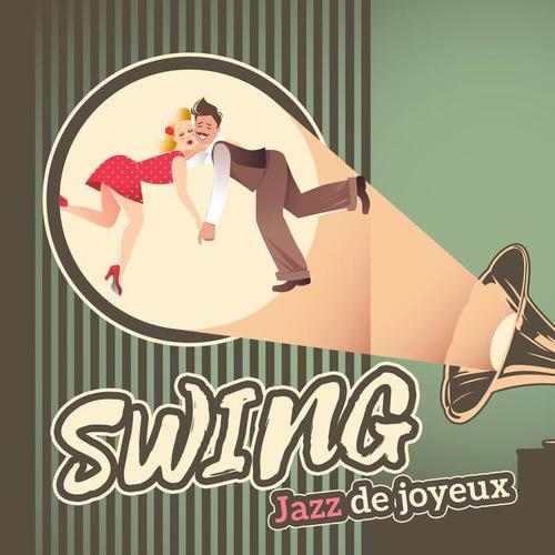 Swing - Jazz de joyeux (Le meilleur jazz instrumental de bonne humeur)