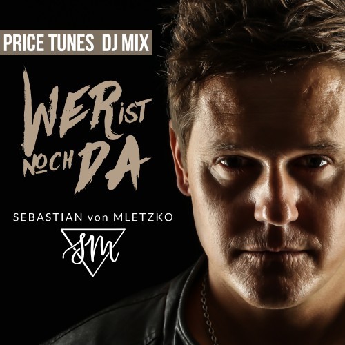 Wer ist noch da (Price Tunes DJ Mix)