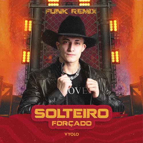 Solteiro Forçado (Funk)
