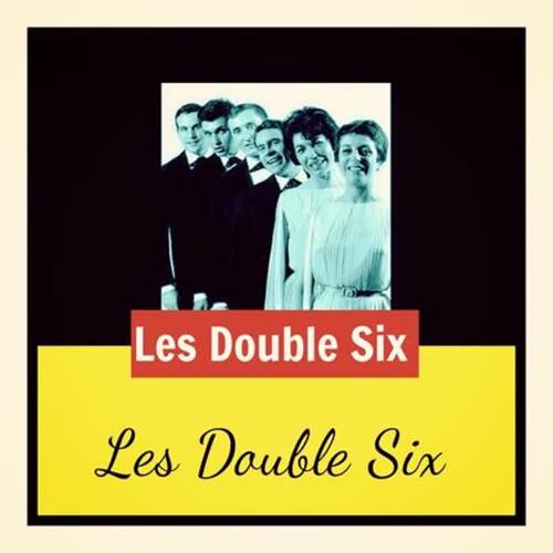 Les Double Six