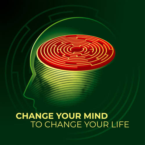 Change Your Mind to Change Your Life