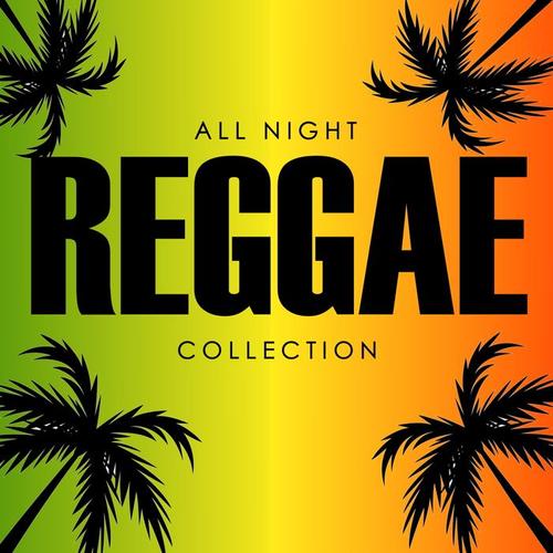 All Night Reggae Collection