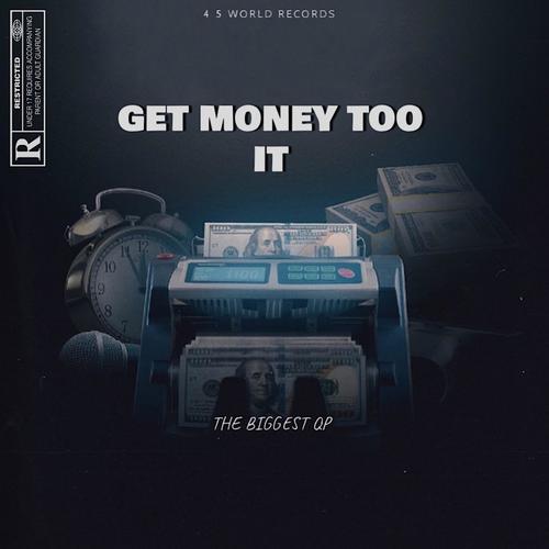 GET MONEY TOO IT (Explicit)