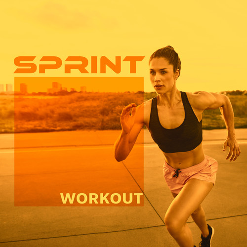 Sprint Workout: Music for Running, Burn Calories, Lose Weight, Increase Speed